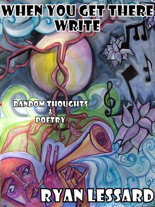 Title details for When You Get There, Write by Ryan Lessard - Wait list